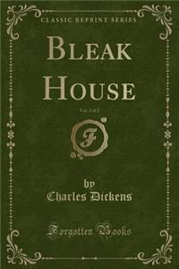Bleak House, Vol. 2 of 2 (Classic Reprint)