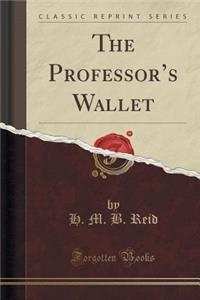 The Professor's Wallet (Classic Reprint)