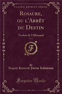Rosaure, Ou l'Arrèt Du Destin, Vol. 2