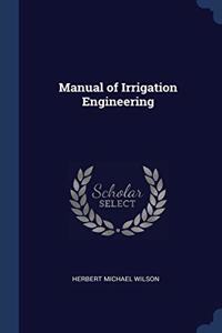 Manual of Irrigation Engineering