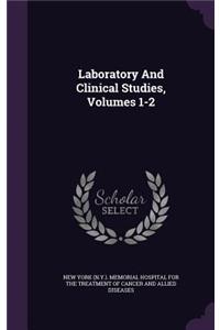Laboratory and Clinical Studies, Volumes 1-2