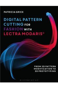 Digital Pattern Cutting for Fashion with Lectra Modaris(r)