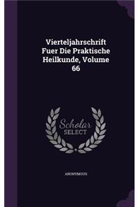 Vierteljahrschrift Fuer Die Praktische Heilkunde, Volume 66