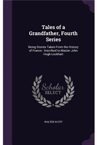 Tales of a Grandfather, Fourth Series