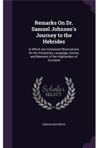 Remarks On Dr. Samuel Johnson's Journey to the Hebrides