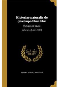 Historiae naturalis de quadrupedibus libri
