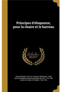 Principes d'éloquence, pour la chaire et le barreau