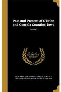 Past and Present of O'Brien and Osceola Counties, Iowa; Volume 2