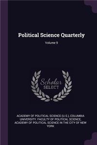 Political Science Quarterly; Volume 9