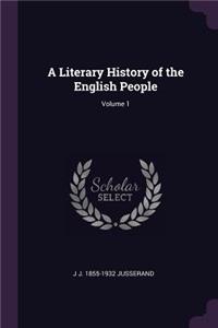 A Literary History of the English People; Volume 1