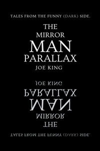 The Mirror Man Parallax.