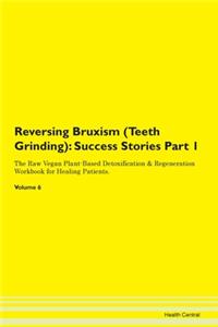 Reversing Bruxism (Teeth Grinding)