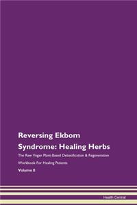 Reversing Ekbom Syndrome: Healing Herbs