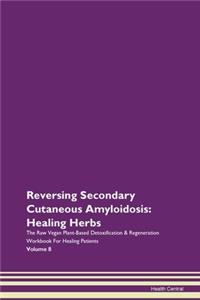 Reversing Secondary Cutaneous Amyloidosis