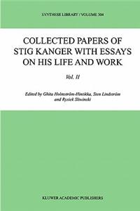 Collected Papers of Stig Kanger with Essays on His Life and Work Volume II