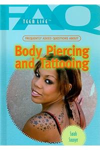 Frequently Asked Questions about Body Piercing and Tattooing
