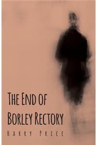 End of Borley Rectory