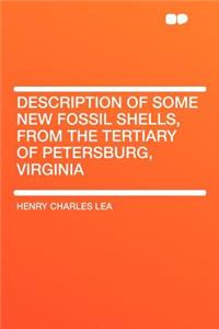 Description of Some New Fossil Shells, from the Tertiary of Petersburg, Virginia