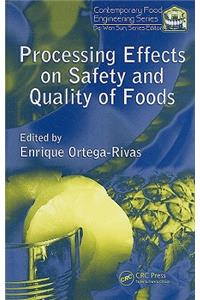 Processing Effects on Safety and Quality of Foods