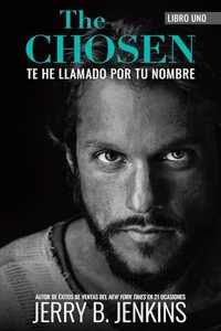 The Chosen - Te He Llamado Por Tu Nombre (Revisada Y Ampliada)