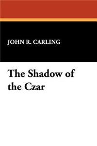 The Shadow of the Czar