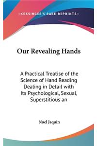 Our Revealing Hands