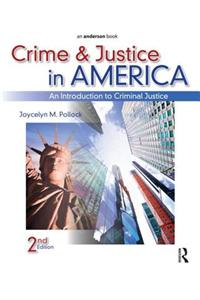 Crime and Justice in America: An Introduction to Criminal Justice