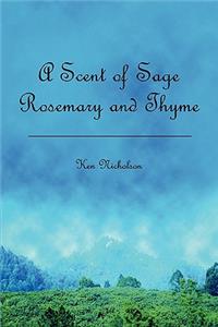 Scent of Sage Rosemary and Thyme