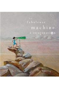 La Fabuleuse Machine À Imagination