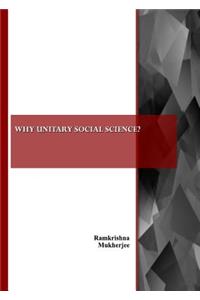 Why Unitary Social Science?