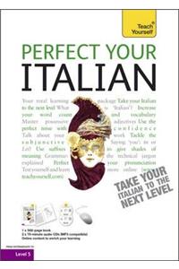 Perfect Your Italian 2E: Teach Yourself