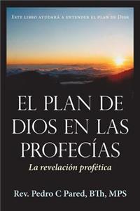 El Plan de Dios En Las Profecias