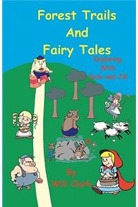 Forest Trails and Fairy Tales