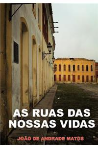 As Ruas Das Nossas Vidas