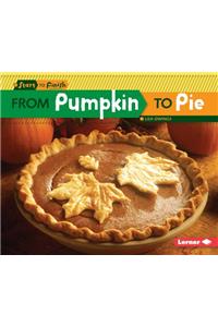 From Pumpkin to Pie