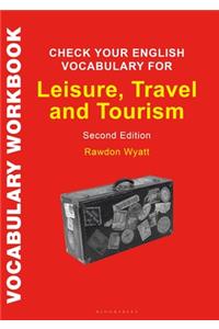 Check Your English Vocabulary for Leisure, Travel and Tourism