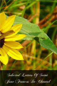 Selected Letters Of Saint Jane Frances De Chantal