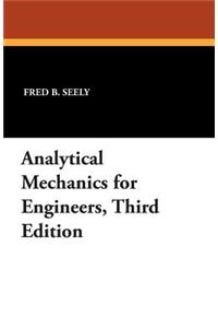Analytical Mechanics for Engineers, Third Edition