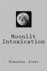 Moonlit Intoxication