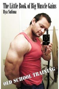 The Little Book of Big Muscle Gains