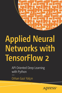 Applied Neural Networks with Tensorflow 2