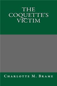 The Coquette's Victim