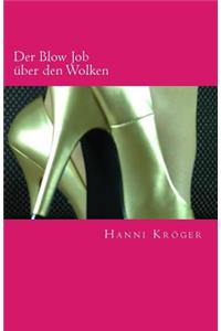 Der Blow Job über den Wolken