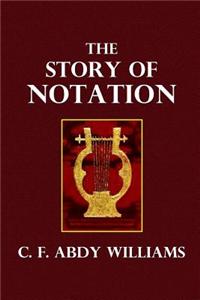 The Story of Notation