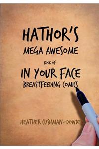 Hathor's Mega Awesome Book of In Your Face Breastfeeding Comics