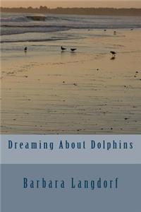 Dreaming About Dolphins
