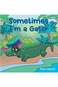 Sometimes I'm a Gator
