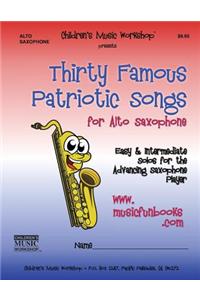 Thirty Famous Patriotic Songs for Alto Saxophone