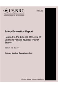 Safety Evaluation Report Related to the License Renewal of Vermont Yankee Nuclear Power Station