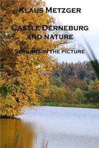 Castle DERNEBURG and the nature (II)